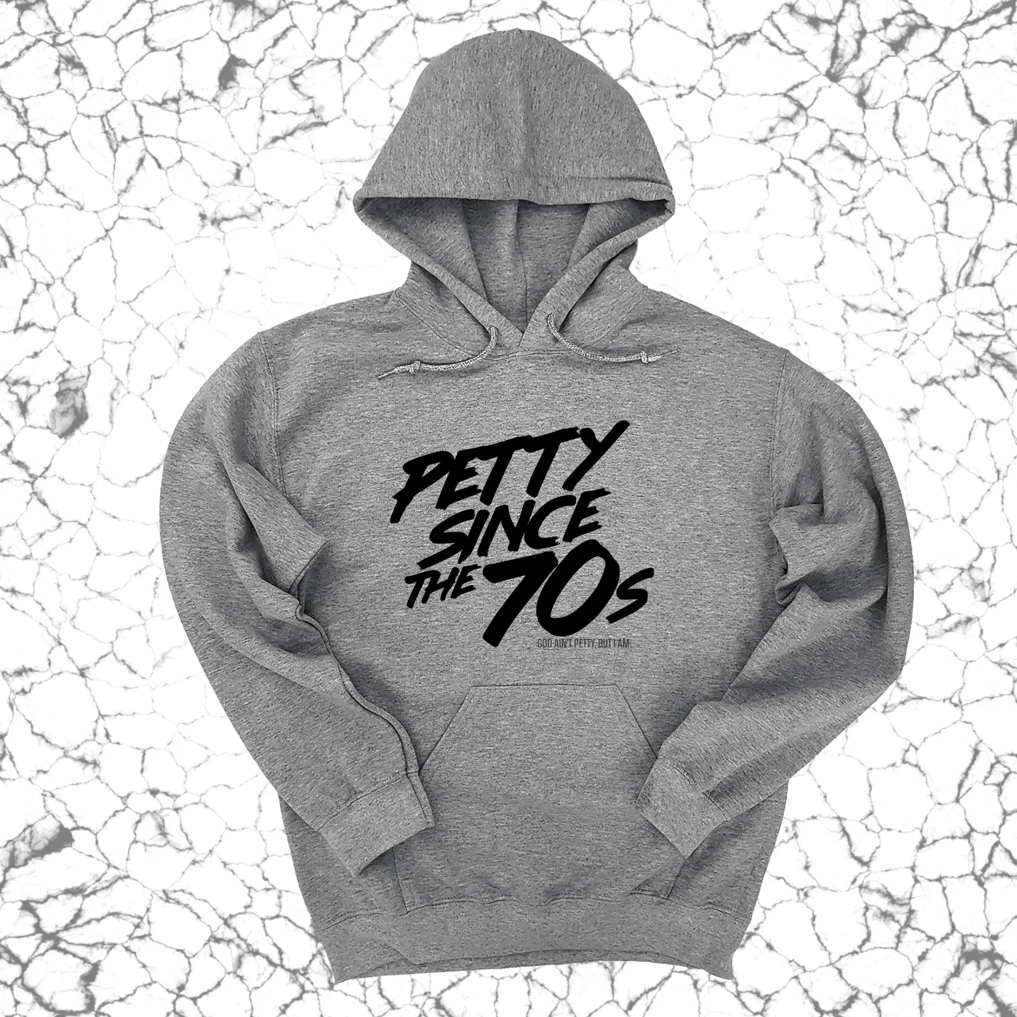 Petty Since the 70s Unisex Hoodie