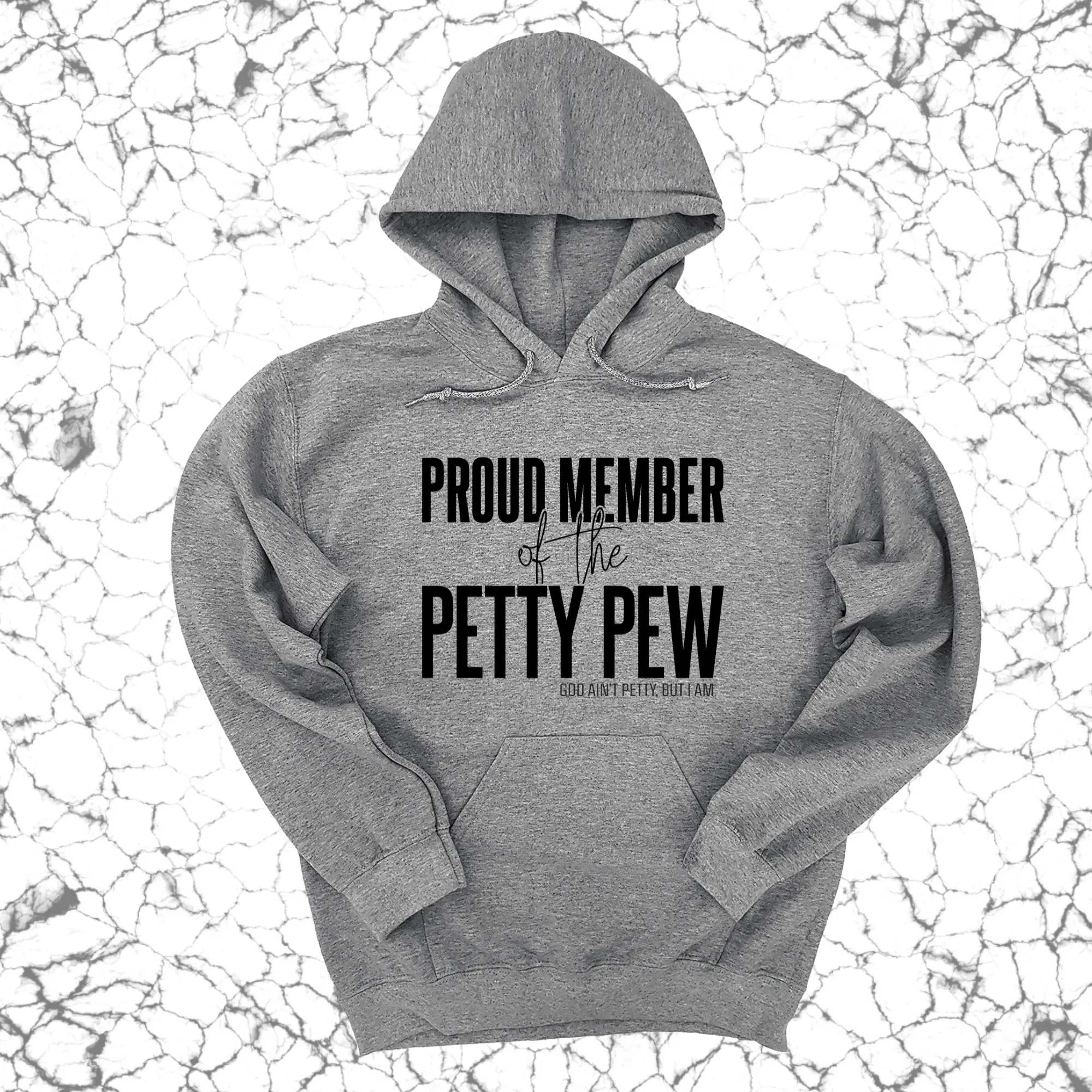 Proud Member of the Petty Pew Unisex Hoodie