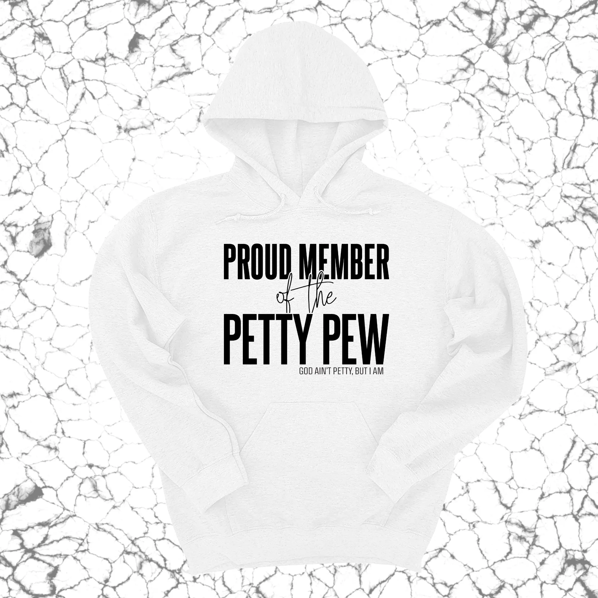 Proud Member of the Petty Pew Unisex Hoodie