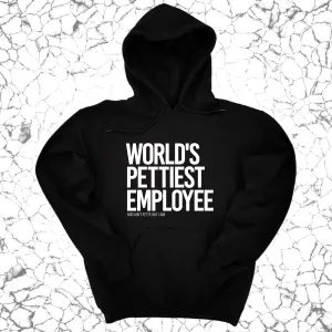 World's Pettiest Employee Unisex Hoodie