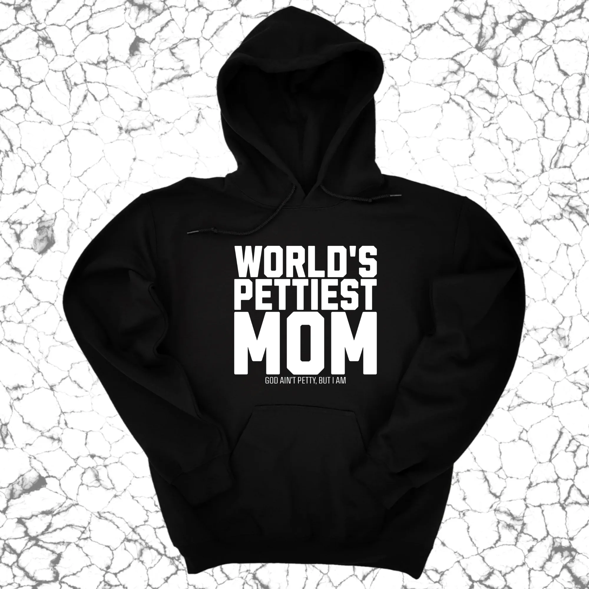 World's Pettiest Mom Unisex Hoodie