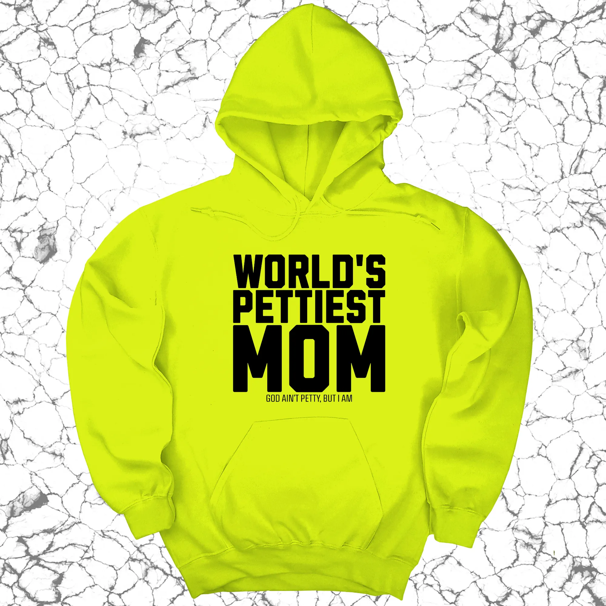 World's Pettiest Mom Unisex Hoodie