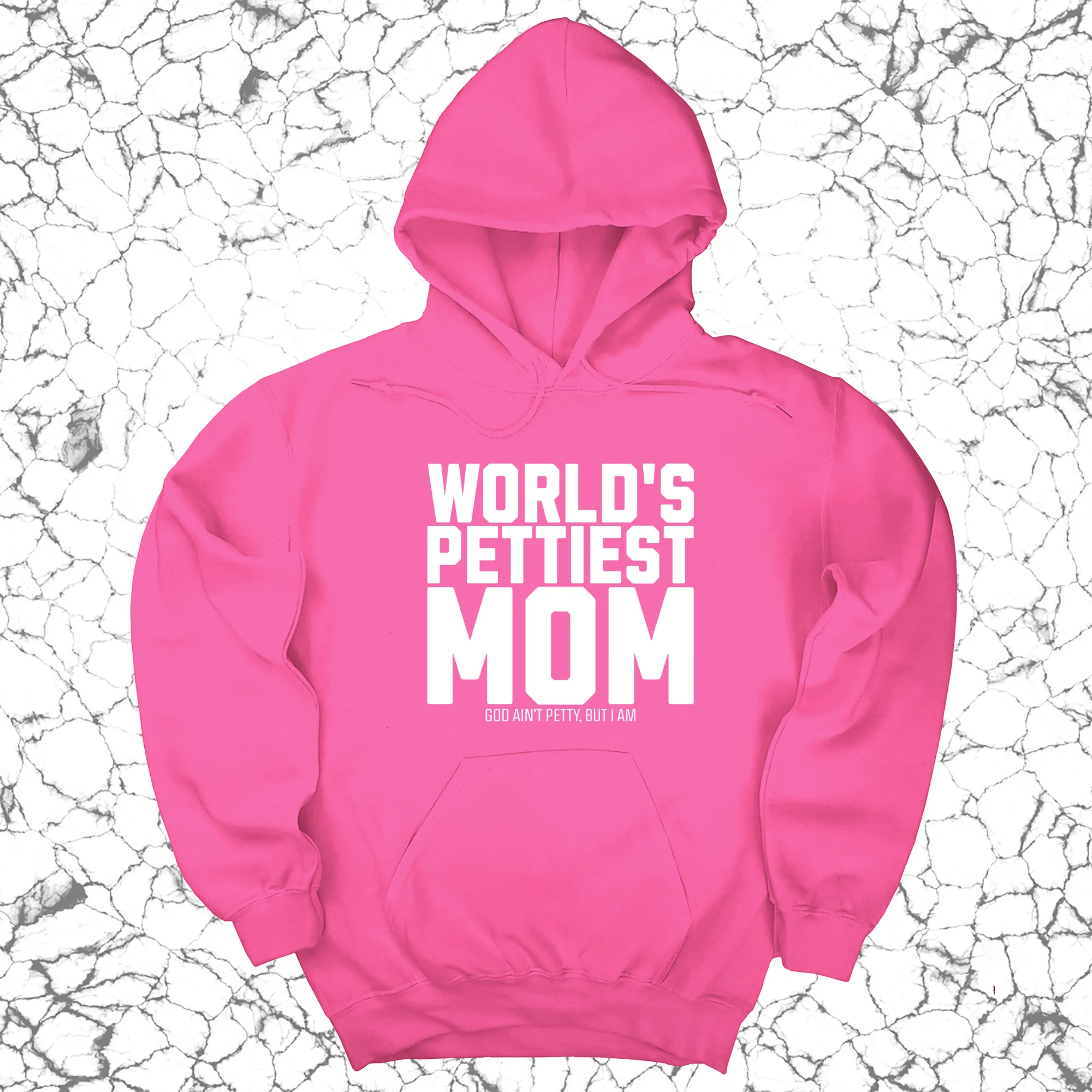 World's Pettiest Mom Unisex Hoodie